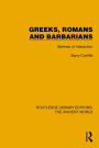 Greeks, Romans and Barbarians: Spheres of Interaction
