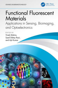 Title: Functional Fluorescent Materials: Applications in Sensing, Bioimaging, and Optoelectronics, Author: Vivek Mishra