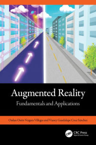 Title: Augmented Reality: Fundamentals and Applications, Author: Osslan Osiris Vergara Villegas