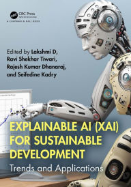 Title: Explainable AI (XAI) for Sustainable Development: Trends and Applications, Author: Lakshmi D