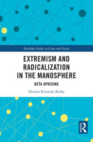 Free mp3 downloads books tape Extremism and Radicalization in the Manosphere: Beta Uprising RTF PDB iBook 9781032631073