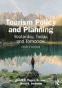 Tourism Policy and Planning: Yesterday, Today, and Tomorrow