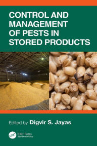 Title: Control and Management of Pests in Stored Products, Author: Digvir S. Jayas