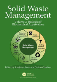 Title: Solid Waste Management: Volume 2: Biological/Biochemical Approaches, Author: Surajbhan Sevda