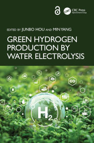 Title: Green Hydrogen Production by Water Electrolysis, Author: Junbo Hou