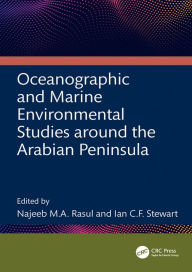 Title: Oceanographic and Marine Environmental Studies around the Arabian Peninsula, Author: Najeeb M.A. Rasul