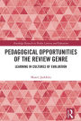 Pedagogical Opportunities of the Review Genre: Learning in Cultures of Evaluation