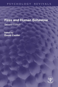 Title: Fires and Human Behaviour: Second Edition, Author: David Canter