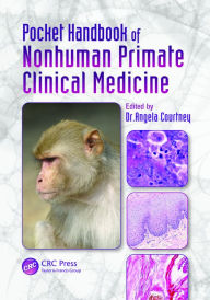 Title: Pocket Handbook of Nonhuman Primate Clinical Medicine, Author: Angela Courtney