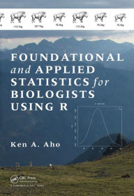 Title: Foundational and Applied Statistics for Biologists Using R, Author: Ken A. Aho