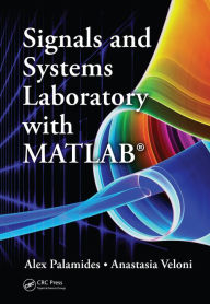 Title: Signals and Systems Laboratory with MATLAB, Author: Alex Palamides