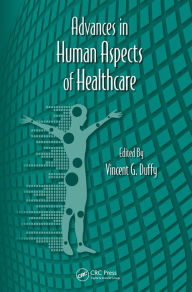Title: Advances in Human Aspects of Healthcare, Author: Vincent G. Duffy