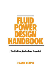 Title: Fluid Power Design Handbook, Author: Frank Yeaple
