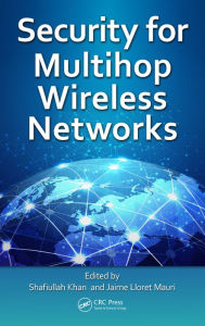 Title: Security for Multihop Wireless Networks, Author: Shafiullah Khan