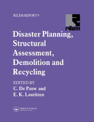 Title: Disaster Planning, Structural Assessment, Demolition and Recycling, Author: E.K. Lauritzen