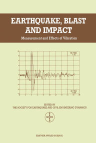 Title: Earthquake, Blast and Impact: Measurement and effects of vibration, Author: Seced - The Society For Earthquake & Civil Engineering Dynamics