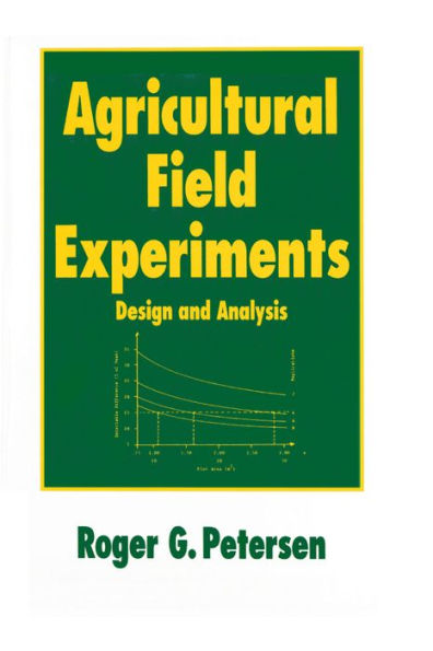 Agricultural Field Experiments: Design and Analysis