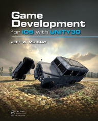 Title: Game Development for iOS with Unity3D, Author: Jeff W. Murray