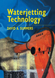 Title: Waterjetting Technology, Author: D.A. Summers