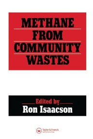 Title: Methane from Community Wastes, Author: R. Isaacson