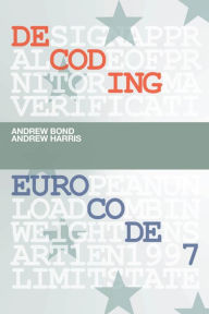 Title: Decoding Eurocode 7, Author: Andrew Bond