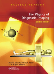 Title: The Physics of Diagnostic Imaging, Author: David Dowsett