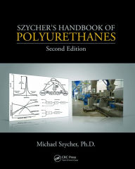 Title: Szycher's Handbook of Polyurethanes, Author: Michael Szycher PhD