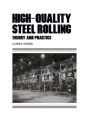 High-Quality Steel Rolling: Theory and Practice