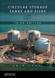 Title: Circular Storage Tanks and Silos, Author: Amin Ghali