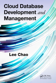 Title: Cloud Database Development and Management, Author: Lee Chao