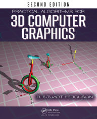 Title: Practical Algorithms for 3D Computer Graphics, Author: R. Stuart Ferguson