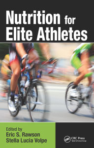 Title: Nutrition for Elite Athletes, Author: Eric S. Rawson