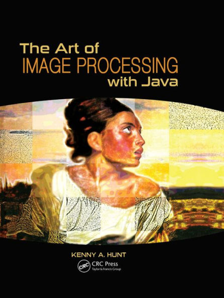 The Art of Image Processing with Java