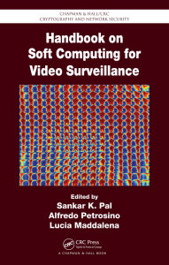 Title: Handbook on Soft Computing for Video Surveillance, Author: Sankar K. Pal