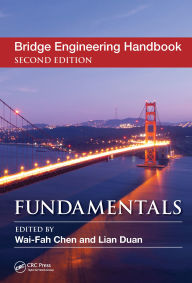 Title: Bridge Engineering Handbook: Fundamentals, Author: Wai-Fah Chen