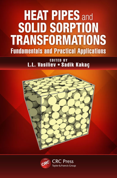 Heat Pipes and Solid Sorption Transformations: Fundamentals and Practical Applications