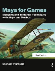 Title: Maya for Games: Modeling and Texturing Techniques with Maya and Mudbox, Author: Michael Ingrassia