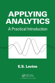 Title: Applying Analytics: A Practical Introduction, Author: E. S. Levine