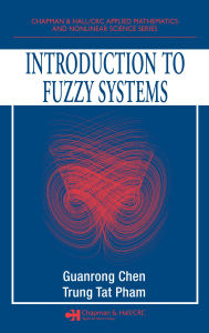 Title: Introduction to Fuzzy Systems, Author: Guanrong Chen