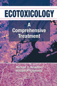 Title: Ecotoxicology: A Comprehensive Treatment, Author: Michael C. Newman