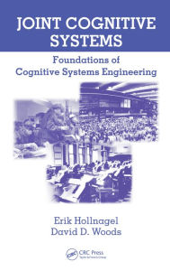 Title: Joint Cognitive Systems: Foundations of Cognitive Systems Engineering, Author: Erik Hollnagel
