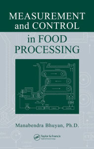 Title: Measurement and Control in Food Processing, Author: Manabendra Bhuyan