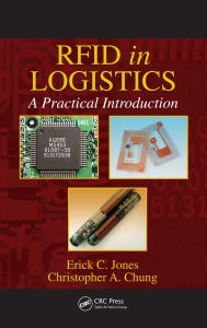 Title: RFID in Logistics: A Practical Introduction, Author: Erick C. Jones