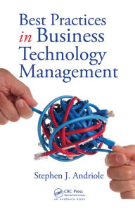 Title: Best Practices in Business Technology Management, Author: Stephen J. Andriole
