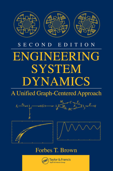 Engineering System Dynamics: A Unified Graph-Centered Approach, Second Edition