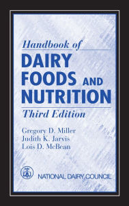 Title: Handbook of Dairy Foods and Nutrition, Author: Gregory D. Miller