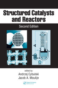 Title: Structured Catalysts and Reactors, Author: Andrzej Cybulski