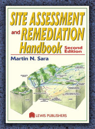 Title: Site Assessment and Remediation Handbook, Author: Martin N. Sara