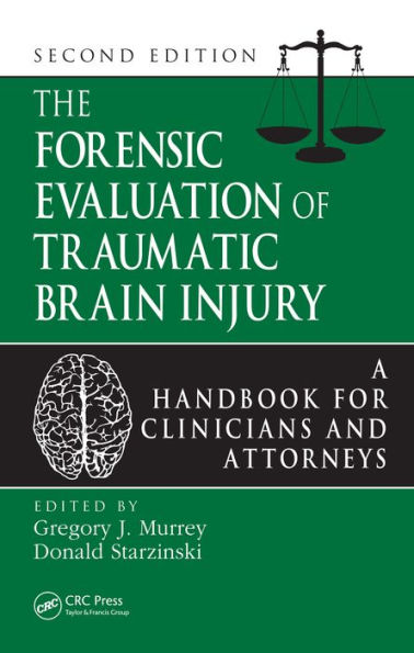 The Forensic Evaluation of Traumatic Brain Injury: A Handbook for Clinicians and Attorneys, Second Edition