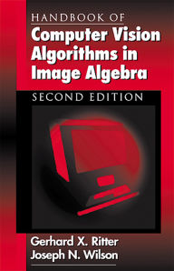 Title: Handbook of Computer Vision Algorithms in Image Algebra, Author: Joseph N. Wilson